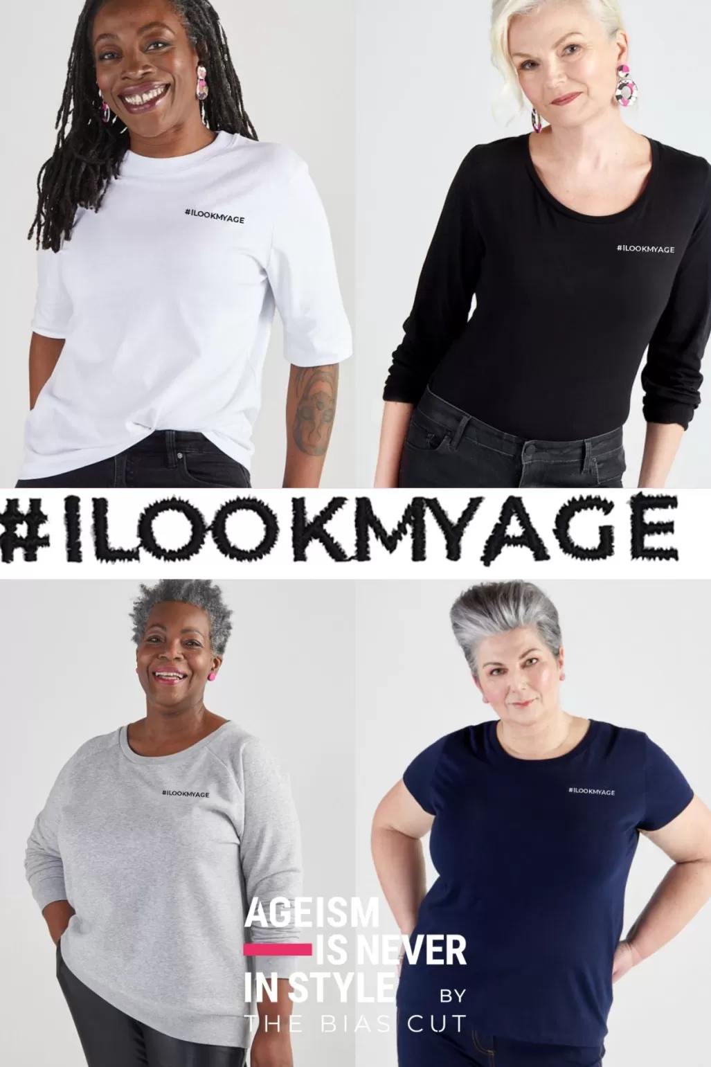 Ageism Is Never In Style #ILOOKMYAGE Limited Edition T-Shirt / Sweatshirt (4 Options)